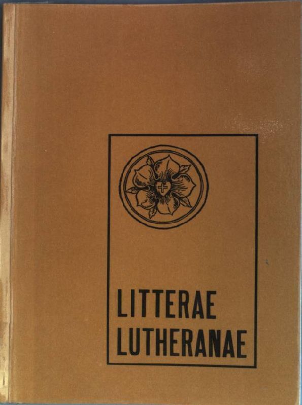 Litterae Lutheranae: Ausstellung Der UniversitÃ¤Tsbibliothek Marburg Zum 500. Geb