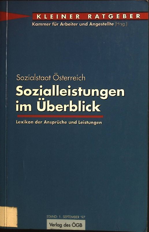 Sozialleistungen Im ÜBerblick : Sozialstaat ÖSterreich ; Lexikon Der AnsprüChe U