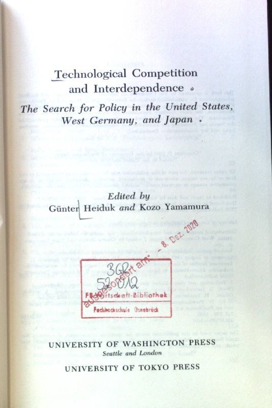 Technological Competition And Interdependence : The Search For Policy In The Uni