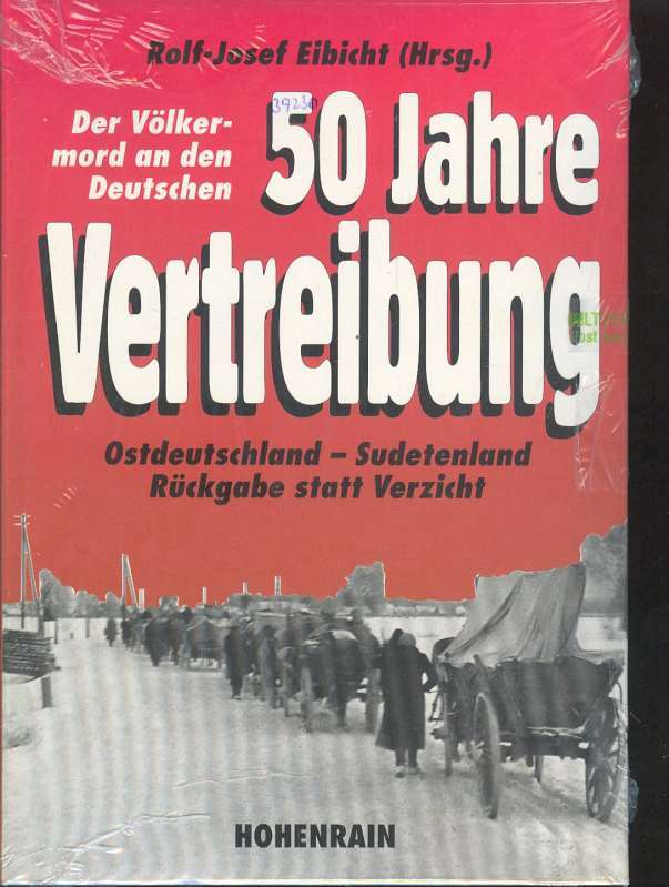 (39230)   Eibicht Fï¿½Nfzig Jahre Vertreibung. Der Vï¿½Lkermord An Den Deutsche