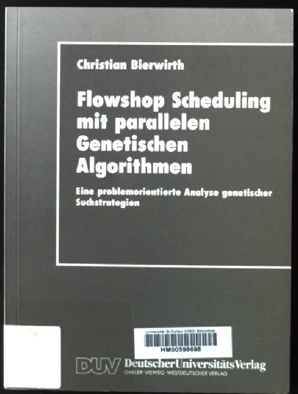 Flowshop Scheduling Mit Parallelen Genetischen Algorithmen : Eine Problemorienti