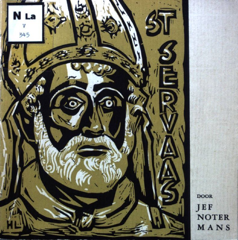 Sint Servaas Een Europese Figuur.  (Signiertes Exemplar) Notermans, Jef: