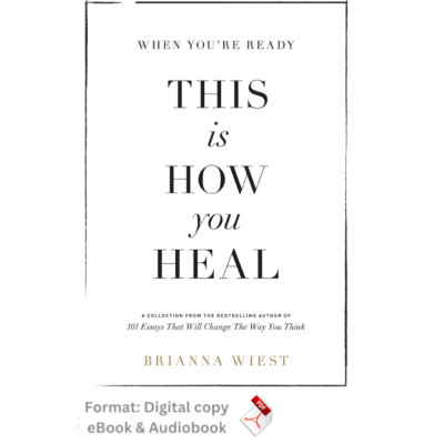 When You're Ready, This Is How You Heal Author Brianna Wiest 2022