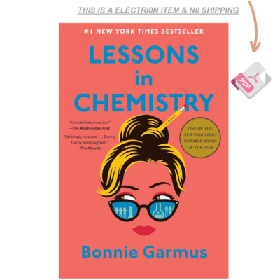 Lessons in Chemistry: A Novel  2022 (Author) by Bonnie Garmus