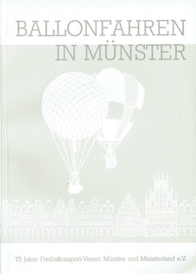 Bothe, Willy-Bernd Ballonfahren in Münster ;  75 Jahre Freiballonsport