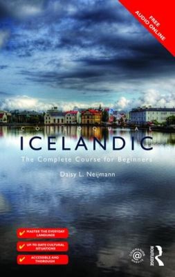 Colloquial Icelandic : The Complete Course for Beginners Daisy L.