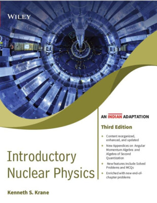 New:Introductory Nuclear Physics by Kenneth S. Krane 3RD INTL ED