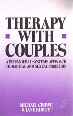 Therapy with Couples : A Behavioural Systems Approach to Marital