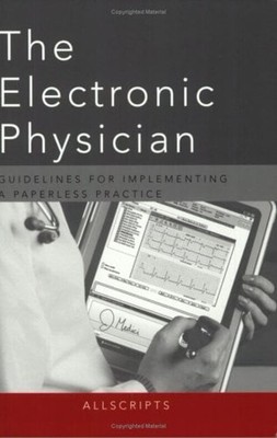 The Electronic Physician : Guidelines for Implementing a Paperles