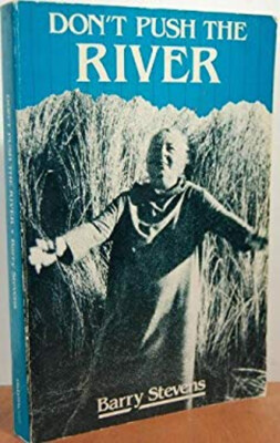 Don't Push the River Hardcover Barry Stevens