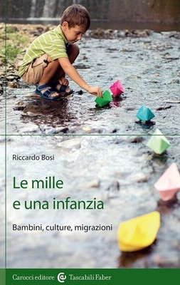 Riccardo Bosi Le mille e una infanzia. Bambini, culture, (Paperback) (UK IMPORT)
