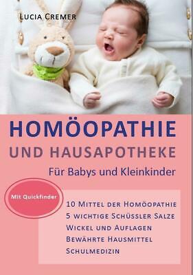 Homöopathie und Hausapotheke | für Babys und Kleinkinder | Lucia Cremer | Buch