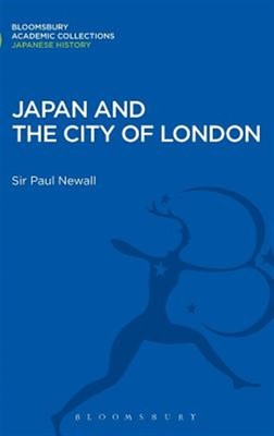 Japan and the City of London, Hardcover by Newall, Paul, Brand New, Free P&P ...