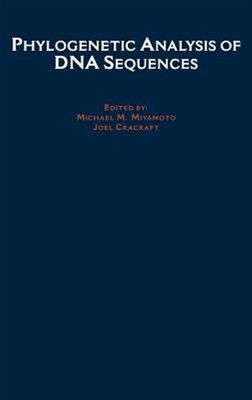 Phylogenetic Analysis of DNA Sequences, Hardcover by Miyamoto, Michael M. (ED...