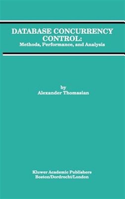 Database Concurrency Control : Methods, Performance, and Analysis, Hardcover ...