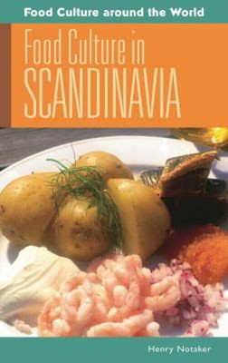 Food Culture in Scandinavia Hardcover Henry Notaker