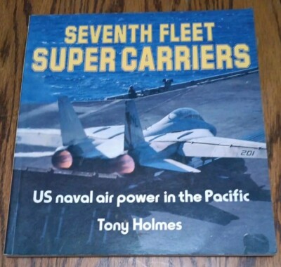 Osprey Colour Series Seventh Fleet Super Carriers,US Naval Air Power,Pacific