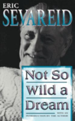 Not So Wild a Dream Paperback Eric Sevareid