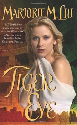 Tiger Eye Mass Market Paperbound Marjorie M. Liu