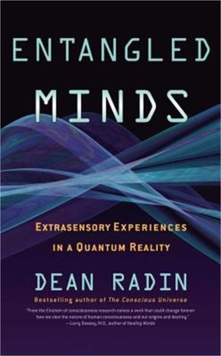 Entangled Minds: Extrasensory Experiences in a Quantum Reality (Paperback or Sof
