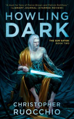 Howling Dark Mass Market Paperbound Christopher Ruocchio