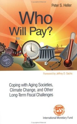 Who Will Pay? : Coping with Aging Societies, Climate Change, and