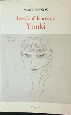 LES CONFIDENCES DE YOUKI DESNOS YOUKI FAYARD 1999 