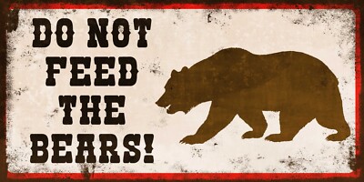 Do Not Feed The Bears, Funny Humorous Aged Look Vintage Retro Style Metal Sign