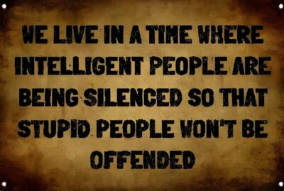 Intelligent People Are Being Silenced Aluminum Weatherproof Funny Sign p1287