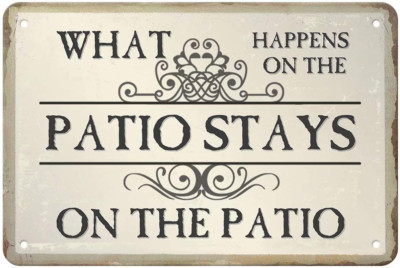 Tin Signs Vintage - What Happens on the Patio Stays on the Patio - Metal Sign fo