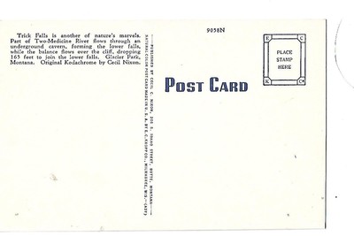 TRICK FALLS, GLACIER PARK,  MONTANA, 1940'S,POST CARD.
