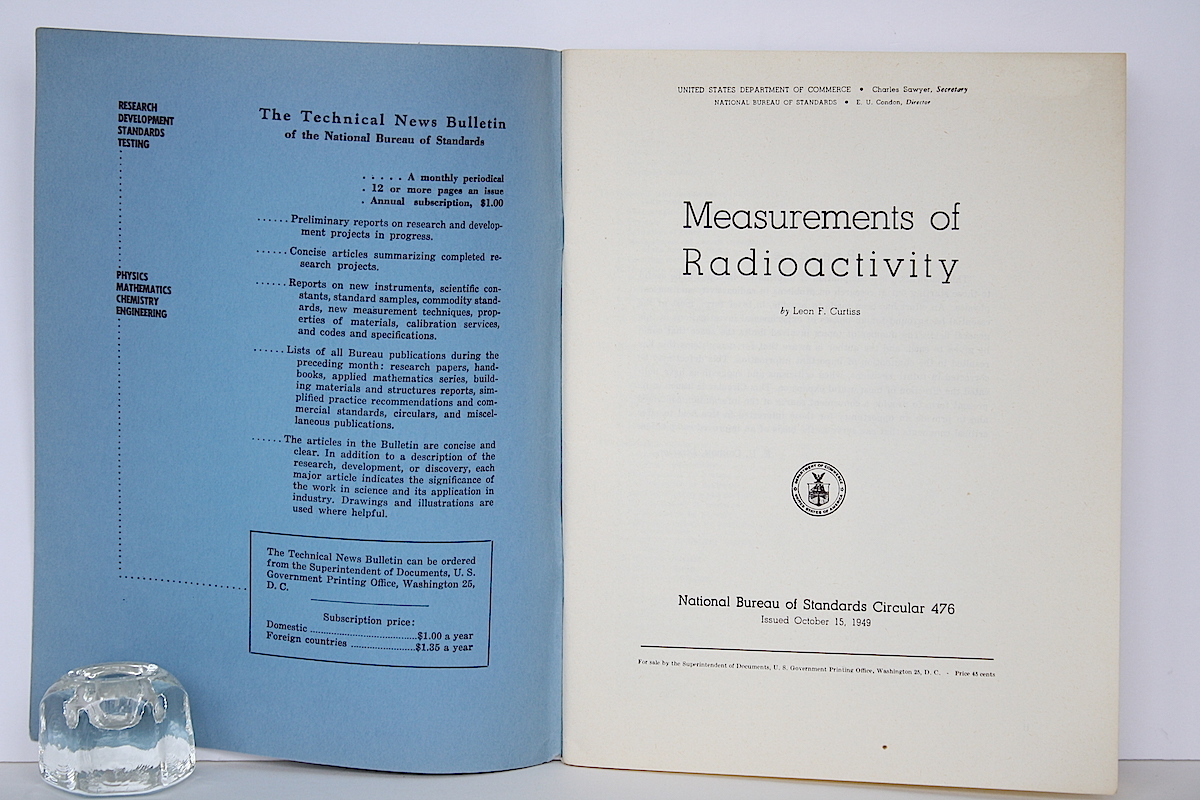 Measurement of Radioactivity ATOMIC US Commerce Circular 476 - 1949 Leon Curtiss