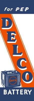 DELCO Car Batteries for Pep NEW Sign: 12x36'' USA STEEL XL Size - 4 lbs.