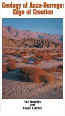 Geology of Anza-Borrego: Edge of Creation (California Desert Natural History...