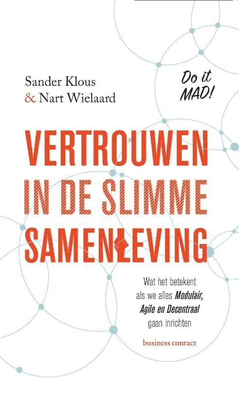 Vertrouwen In De Slimme Samenleving: Wat Het Betekent Als We Alles Modulair, Agi