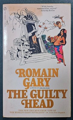 The Guilty Head by Romain Gary Authorize Reprint Translated From the French