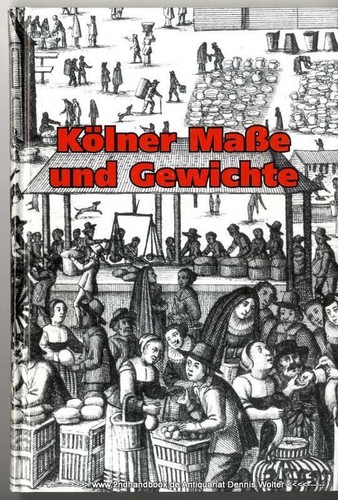 Kölner Maße und Gewichte v. Ulrike Wirtler 3927396907