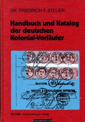 Steuer, Friedrich F. Handbuch und Katalog der Deutschen Kolonial-Vorlaufer