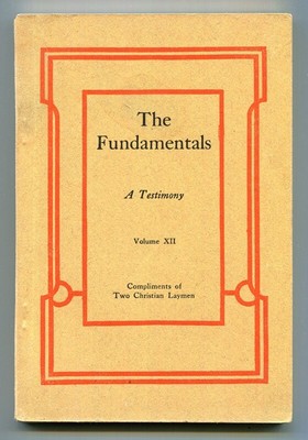 The Fundamentals: A Testimony to the Truth Volume XII circa 1915 1st Ed