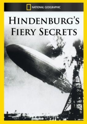 HINDENBURG'S FIERY SECRETS