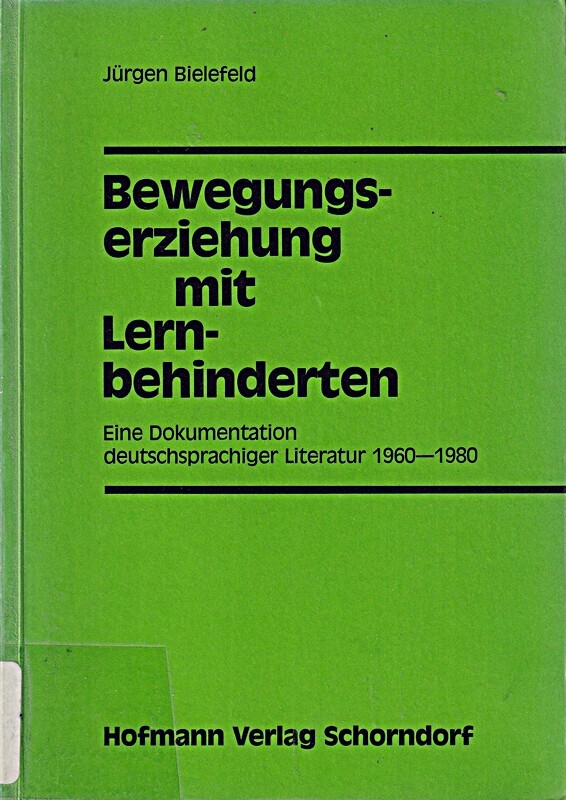 Bewegungserziehung Mit Lernbehinderten: Eine Literaturdokumentation Deutschsprac