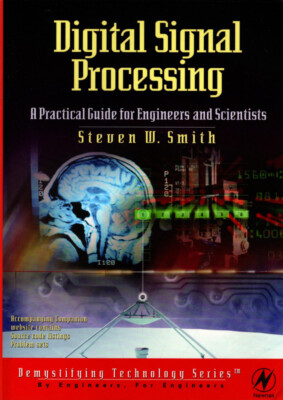 Digital Signal Processing: A Practical Guide for Engineers and Scientists
