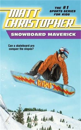Snowboard Maverick: Can a Skateboard Pro Conquer the Slopes? (Paperback or Softb
