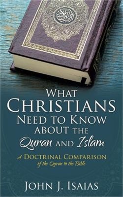 What Christians Need to Know about the Quran and Islam (Paperback or Softback)