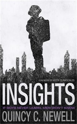 Insights: If Boys Never Learn, Men Won't Know (Paperback or Softback)