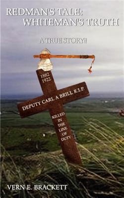Redman's Tale : Whiteman's Truth a True Story, Paperback by Brackett, Vern E....