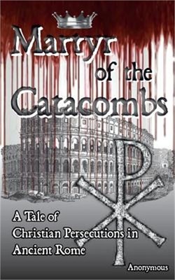 Martyr of the Catacombs (Paperback or Softback)