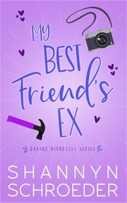 My Best Friend's Ex: A Single Dad, Friends-to-Lovers, Later in Life, Seasoned St