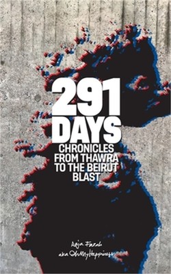 291 Days: Chronicles from Thawra to the Beirut Blast (Paperback or Softback)