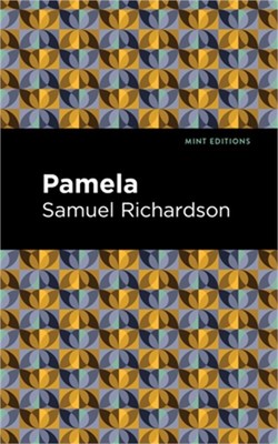 Pamela, or Virtue Rewarded (Hardback or Cased Book)